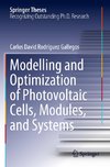 Modelling and Optimization of Photovoltaic Cells, Modules, and Systems