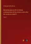 Memorias para escribir la historia contemporánea de los primeros siete años del reinado de Isabel ll