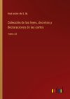 Colección de las leyes, decretos y declaraciones de las cortes