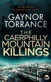 THE CAERPHILLY MOUNTAIN KILLINGS a gripping murder mystery