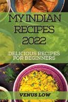 MY INDIAN RECIPES 2022