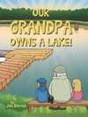Our Grandpa Owns a Lake!