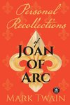 Personal Recollections of Joan of Arc