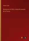 Revolución de 1830, y situación presente de la Francia