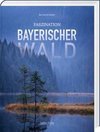 Faszination Bayerischer Wald