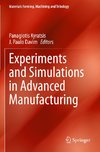 Experiments and Simulations in Advanced Manufacturing