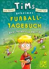 Tims geheimes Fußball-Tagebuch (Band 3) - Angstgegner im Abseits