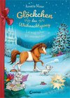 Glöckchen, das Weihnachtspony - Ein magisches Winterwunder