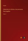 Colección de cédulas a las provincias Vascongadas