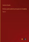 Crónica universal del principado de Cataluña