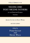 A Select Library of the Nicene and Post-Nicene Fathers of the Christian Church, Second Series, Volume 6