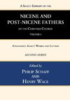 A Select Library of the Nicene and Post-Nicene Fathers of the Christian Church, Second Series, Volume 4