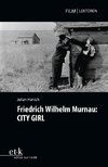 Friedrich Wilhelm Murnau: CITY GIRL