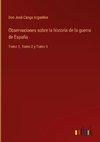 Observaciones sobre la historia de la guerra de España