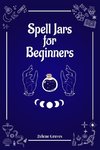 Spell Jars for Beginners