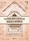 Der Dachdecker und Bauklempner