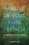 Arrêtez de vous faire obstacle