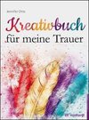 Kreativbuch für meine Trauer