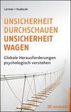 Unsicherheit durchschauen - Unsicherheit wagen