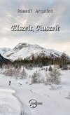 Eiszeit, Auszeit