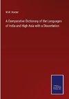 A Comparative Dictionary of the Languages of India and High Asia with a Dissertation