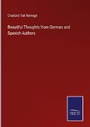 Beautiful Thoughts from German and Spanish Authors