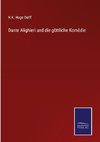 Dante Alighieri und die göttliche Komödie