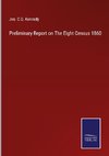 Preliminary Report on The Eight Census 1860