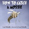 How to Catch a Mozzie