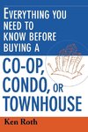 Everything You Need to Know Before Buying a Co-op,Condo, or Townhouse | Softcover