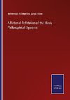 A Rational Refutation of the Hindu Philosophical Systems