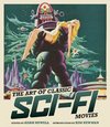 The Art of Classic Sci-Fi Movies