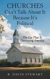 Churches Can't Talk About It Because It's Political