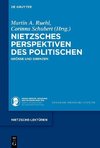 Nietzsches Perspektiven des Politischen