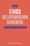 Ethos des literarischen Schreibens