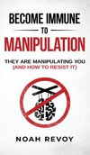 Become Immune to Manipulation