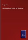 Silar Marner, and Scenes of Clerical Life