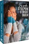 Das große Stulpen-Strickbuch