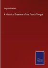 A Historical Grammar of the French Tongue