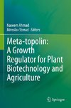 Meta-topolin: A Growth Regulator for Plant Biotechnology and Agriculture