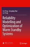 Reliability Modelling and Optimization of Warm Standby Systems