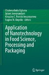 Application of Nanotechnology in Food Science, Processing and Packaging