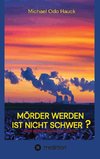 Mörder werden ist nicht schwer?