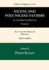 A Select Library of the Nicene and Post-Nicene Fathers of the Christian Church, First Series, Volume 5