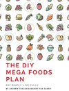 The DIY Mega Foods Plan