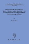 Organisatorische Rückwirkungen der Art. 33 Abs. 2 und 19 Abs. 4 Satz 1 GG auf die Ausgestaltung beamtenrechtlicher Stellenbesetzungsverfahren.