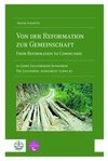 Von der Reformation zur Gemeinschaft / From Reformation to Communion