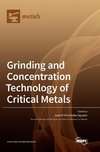 Grinding and Concentration Technology of Critical Metals