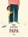 Mein großartiger Papa