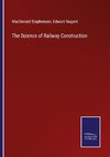 The Science of Railway Construction